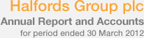 Halfords Group plc Annual Report and Accounts for period ended 30 March 2012